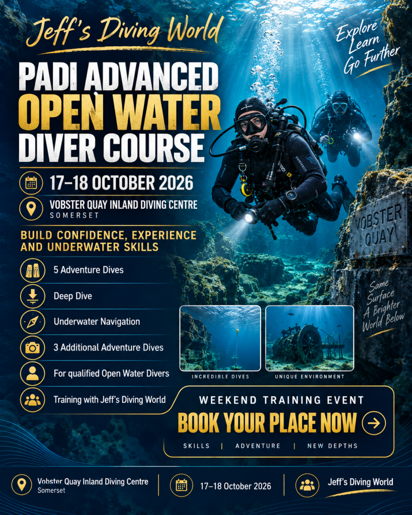 PADI Advanced Open Water Diver Course at Vobster Quay Somerset with Jeff’s Diving World – 17 and 18 October 2026